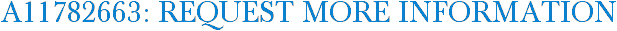 A11782663: Request More Information