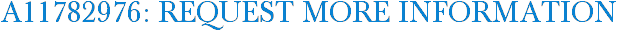 A11782976: Request More Information