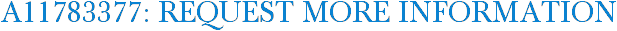 A11783377: Request More Information