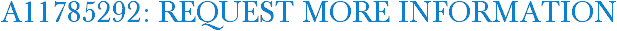 A11785292: Request More Information