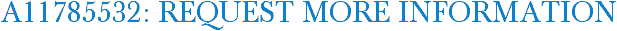 A11785532: Request More Information