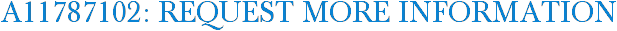A11787102: Request More Information