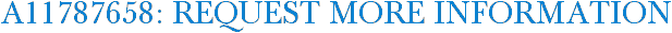 A11787658: Request More Information