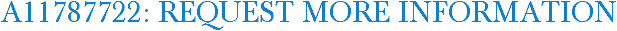 A11787722: Request More Information