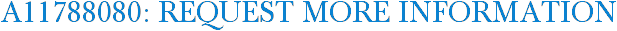 A11788080: Request More Information