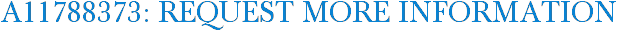 A11788373: Request More Information