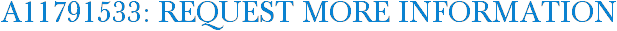 A11791533: Request More Information