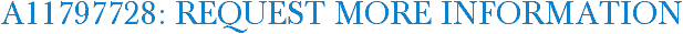 A11797728: Request More Information