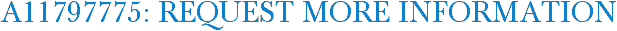 A11797775: Request More Information