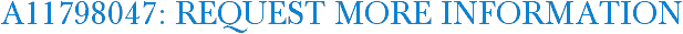 A11798047: Request More Information