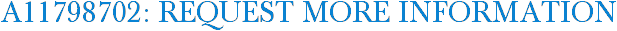 A11798702: Request More Information