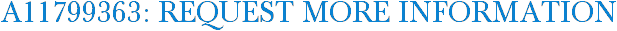 A11799363: Request More Information