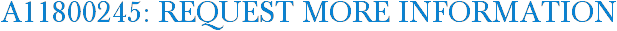A11800245: Request More Information