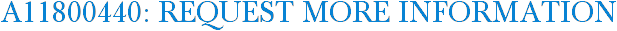A11800440: Request More Information