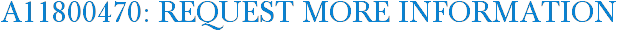 A11800470: Request More Information