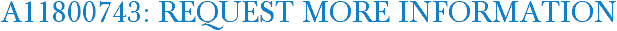 A11800743: Request More Information