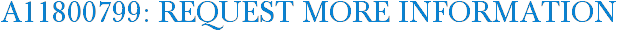 A11800799: Request More Information