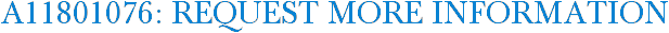 A11801076: Request More Information