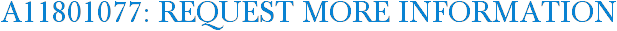 A11801077: Request More Information