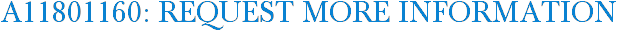 A11801160: Request More Information