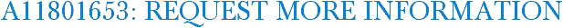 A11801653: Request More Information