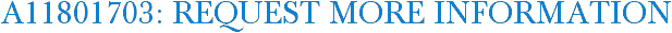 A11801703: Request More Information