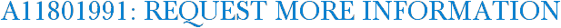 A11801991: Request More Information