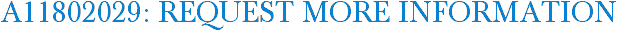 A11802029: Request More Information