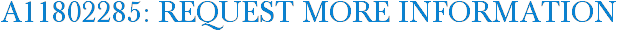 A11802285: Request More Information