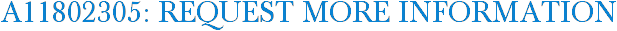 A11802305: Request More Information
