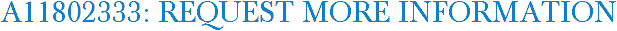 A11802333: Request More Information