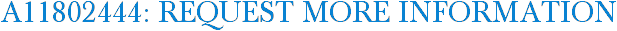 A11802444: Request More Information