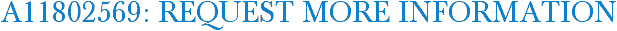 A11802569: Request More Information