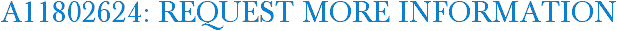 A11802624: Request More Information
