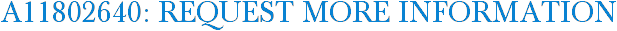 A11802640: Request More Information