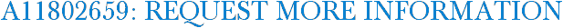 A11802659: Request More Information