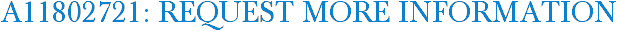 A11802721: Request More Information