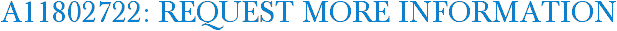 A11802722: Request More Information