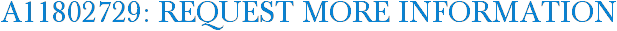 A11802729: Request More Information