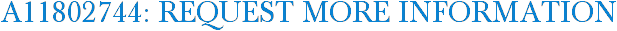 A11802744: Request More Information