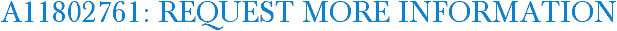 A11802761: Request More Information