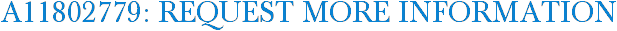 A11802779: Request More Information