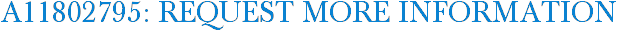 A11802795: Request More Information