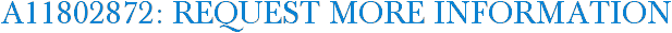 A11802872: Request More Information