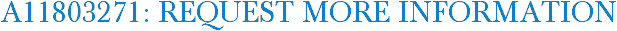 A11803271: Request More Information