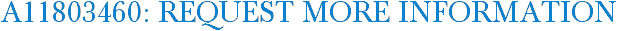 A11803460: Request More Information