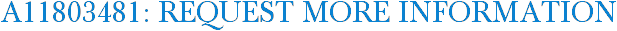 A11803481: Request More Information