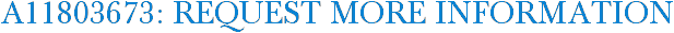 A11803673: Request More Information