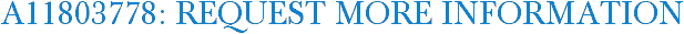 A11803778: Request More Information
