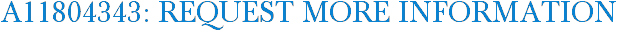 A11804343: Request More Information